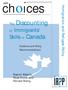 choices Skills in Canada Immigration and Refugee Policy The Discounting of Immigrants Naomi Alboim, Ross Finnie and Ronald Meng IRPP