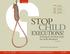 STOP CHILD EXECUTIONS! Ending the death penalty for child offenders. by Amnesty International. key to exit. about this manifesto  this manifesto