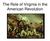 The Role of Virginia in the American Revolution