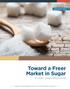 JANUARY Toward a Freer Market in Sugar BY JAMES C. MUSSER, SENIOR FELLOW THOMAS JEFFERSON INSTITUTE FOR PUBLIC POLICY