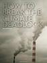 HOW TO BREAK THE CLIMATE DEADLOCK