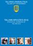 TALLINNA LINNAVALITSUS TALLINN CITY GOVERNMENT TALLINN ARVUDES 2016 STATISTICAL YEARBOOK OF TALLINN 2016
