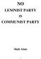 LENINIST PARTY COMMUNIST PARTY. Shah Alam