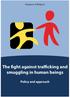Table of Contents THE FIGHT AGAINST TRAFFICKING AND SMUGGLING IN HUMAN BEINGS POLICY AND APPROACH 1