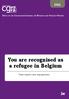 You are recognised as a refugee in Belgium