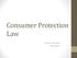 Consumer Protection Law. Dr Anna Rachwał 2012/2013