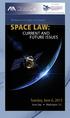 We are pleased to announce that the American Bar Association s Forum on Air and Space Law will hold a one-day space law conference in Washington, DC.