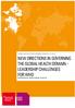 GLOBAL HEALTH CENTRE WORKING PAPER NO NEW DIRECTIONS IN GOVERNING THE GLOBAL HEALTH DOMAIN - Ilona Kickbusch, Andrew Cassels, Austin Liu