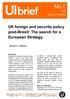 UIbrief. No UK foreign and security policy post-brexit: The search for a European Strategy. Richard G. Whitman