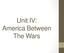 Unit IV: America Between The Wars