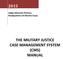 Judge Advocate Division, Headquarters US Marine Corps THE MILITARY JUSTICE CASE MANAGEMENT SYSTEM (CMS) MANUAL