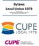 Bylaws Local Union Revised: June 2016 Approved at General Membership Meeting, June 22, 2016 Approved by CUPE National October 4, 2016