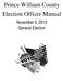 Prince William County Election Officer Manual. November 5, 2013 General Election