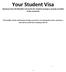 Your Student Visa. Guidance from De Montfort University for students joining or already enrolled at the university