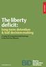REPORT. The liberty deficit: long-term detention & bail decision-making. A study of immigration bail hearings in the First Tier Tribunal