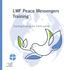LWF Peace Messengers Training. Training Manual for Participants