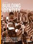 NOVEMBER 2015 BUILDING IDENTITY. A Toolkit for Designing and Implementing a Successful Municipal ID Program