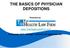 THE BASICS OF PHYSICIAN DEPOSITIONS