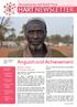 Anguish and Achievement. Anguish in Sudan: A Forgotten Genocide. Featured in this issue: An update on Sudan and South Sudan. Stories from the Sudans
