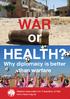 WAR or. Why diplomacy is better than warfare. Medical Association for Prevention of War
