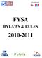 FYSA is affiliated with FYSA BYLAWS & RULES