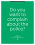 want to complain about the police?