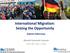 International Migration: Seizing the Opportunity