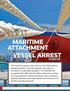 MARITIME VESSEL ARREST. and. in the US