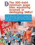 The 300 baht minimum wage hike: equalising incomes or destroying SMEs?