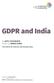 GDPR and India. By ADITI CHATURVEDI Edited by AMBER SINHA. The Centre for Internet and Society, India