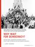 WHY WAIT FOR DEMOCRACY?