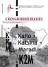 K2M. K like Kano + K Katsina + M Maradi = Cross-border diaries. like. like. Wes t Af r i c a n Bo r d e r s an d In t e g r at i o n