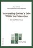 Introduction Interpreting Québec s Exile Within the Federation