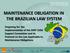 MAINTENANCE OBLIGATION IN THE BRAZILIAN LAW SYSTEM