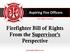 Firefighter Bill of Rights From the Supervisor s Perspective