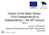 History of the Baltic States: From Independence to Independence the 20 th century Part II