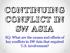 Continuing Conflict in SW Asia. EQ: What are the causes and effects of key conflicts in SW Asia that required U.S. involvement?