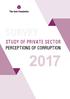 STUDY OF PRIVATE SECTOR PERCEPTIONS OF CORRUPTION