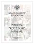 STATE BOARD OF EDUCATION POLICY & PROCEDURE MANUAL. Adopted August 2007