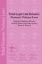 Tribal Domestic Violence Laws. Guide for Drafting or Revising Victim-Centered Tribal Laws Against Domestic Violence