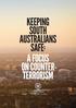 KEEPING SOUTH AUSTRALIANS SAFE. A FOCUS ON COUNTER- TERRORISM