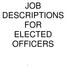 JOB DESCRIPTIONS FOR ELECTED OFFICERS