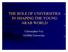 THE ROLE OF UNIVERSITIES IN SHAPING THE YOUNG ARAB WORLD. Christopher Vas Griffith University