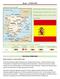 Spain - OVERVIEW. Crime Terrorism Travel Safety. Updated: February 12, 2014 Country Name Long Form: Kingdom of Spain