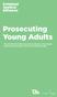 Prosecuting Young Adults