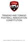 TRINIDAD AND TOBAGO FOOTBALL ASSOCIATION CONSTITUTION