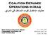 Coalition Detainee Operations in Iraq. Rear Admiral Garland P. Wright Commander, Task Force 134 Camp Victory, Iraq 1