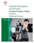 Book 3 of 3. Political Participation for Everyone: Disabled People s Rights and the Political Process