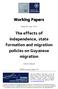 Working Papers. The effects of independence, state formation and migration policies on Guyanese migration