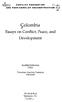CONFLICT PREVENTION AND POST-CONFLICT RECONSTRUCTION Mcd 66. Colombia. Essays on Conflict, Peace, and Development. Andres Solimano Editor